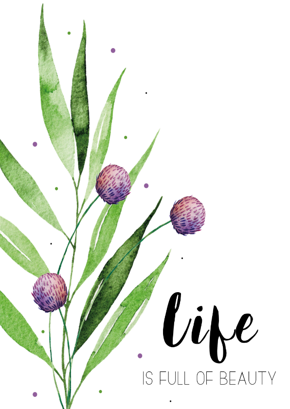 Woonkaart: Life is full of beauty - Woonkaarten Woonkaarten - Woonkaart: Life is full of beauty