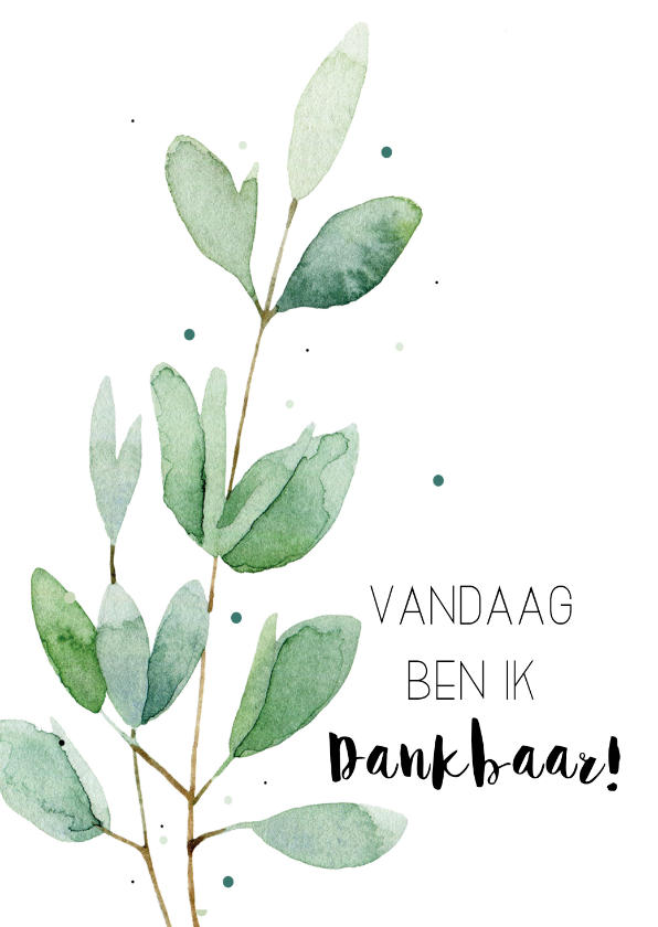 Woonkaart: Vandaag ben ik dankbaar - Woonkaarten Woonkaarten - Woonkaart: Vandaag ben ik dankbaar