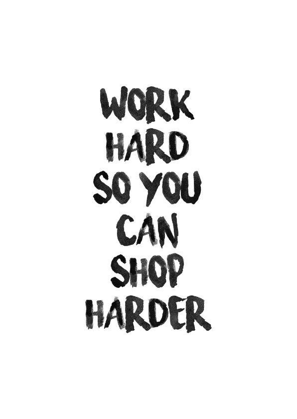Work hard... Shop harder - Woonkaarten Woonkaarten - Work hard... Shop harder