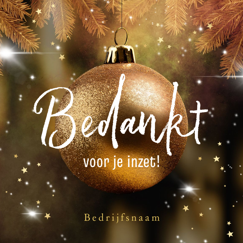 Bedankt medewerkers inzet kerstbal dennentakjes sterren - Zakelijke kerstkaarten Zakelijke kerstkaarten - Bedankt medewerkers inzet kerstbal dennentakjes sterren