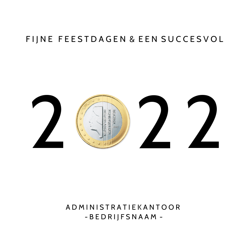 Grappige zakelijke nieuwjaarskaart jaartal 2022 met euro - Zakelijke kerstkaarten Zakelijke kerstkaarten - Grappige zakelijke nieuwjaarskaart jaartal 2022 met euro