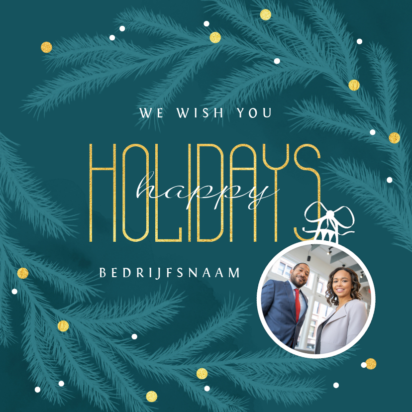 Zakelijke kerstkaart happy holidays goud takjes foto - Zakelijke kerstkaarten Zakelijke kerstkaarten - Zakelijke kerstkaart happy holidays goud takjes foto