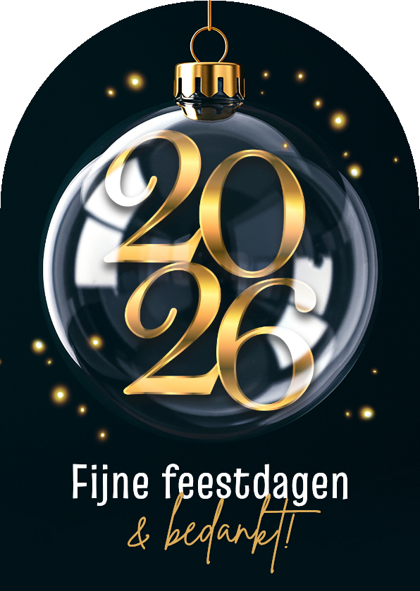 Zakelijke kerstkaart kerstbal 2026 goud origineel - Zakelijke kerstkaarten Zakelijke kerstkaarten - Zakelijke kerstkaart kerstbal 2026 goud origineel