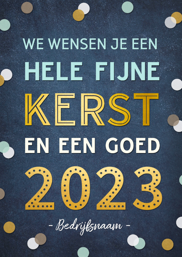 Zakelijke kerstkaart met tekst 2023 en vrolijke confetti - Zakelijke kerstkaarten Zakelijke kerstkaarten - Zakelijke kerstkaart met tekst 2023 en vrolijke confetti