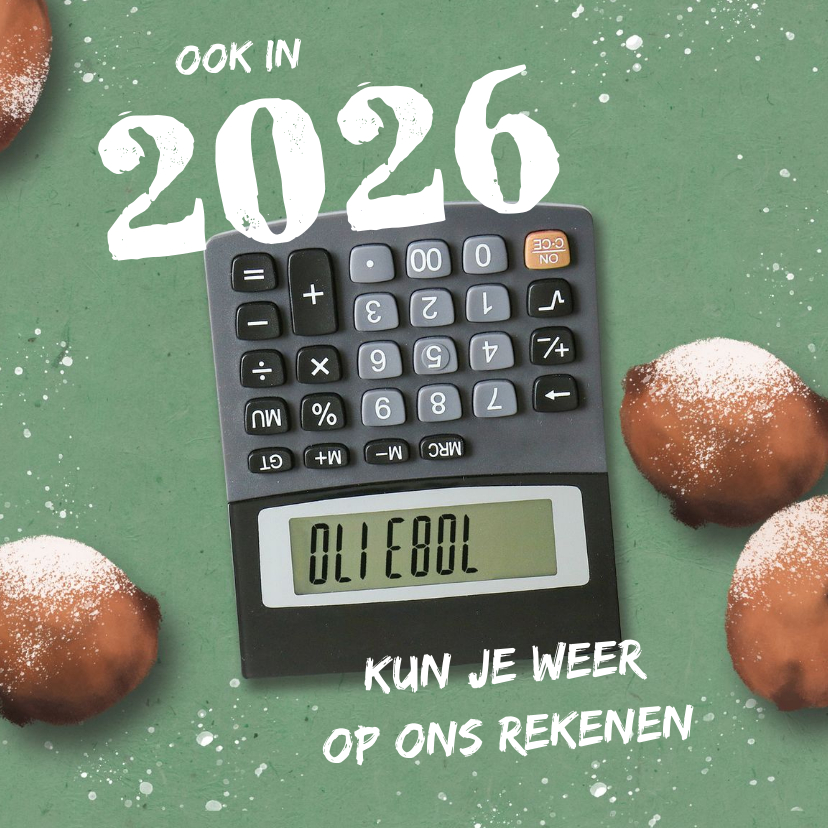 Zakelijke nieuwjaarskaart met oliebollen en rekenmachine - Zakelijke kerstkaarten Zakelijke kerstkaarten - Zakelijke nieuwjaarskaart met oliebollen en rekenmachine