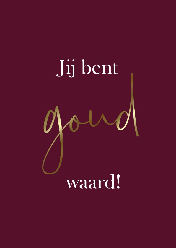 Bordeauxrode kaart "Goud waard" - Zomaar kaarten Zomaar kaarten - Bordeauxrode kaart "Goud waard"