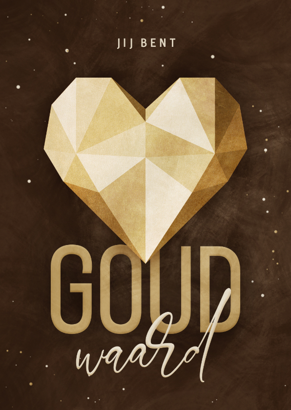 Zomaar kaarten - Complimentenkaart jij bent goud waard geometrisch hart