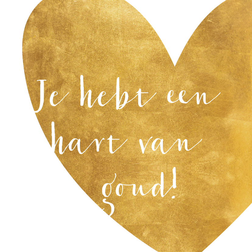 Felicitatie hart van goud - Zomaar kaarten Zomaar kaarten - Felicitatie hart van goud