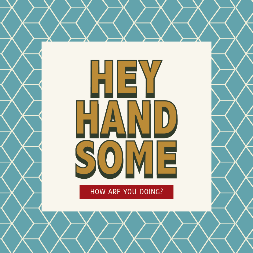 Hey handsome - retro - zomaarkaart - Zomaar kaarten Zomaar kaarten - Hey handsome - retro - zomaarkaart
