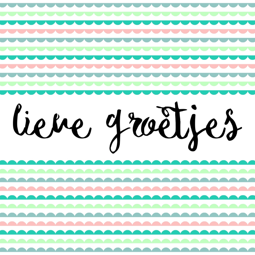 Kaartje "lieve groetjes"- WW - Zomaar kaarten Zomaar kaarten - Kaartje "lieve groetjes"- WW