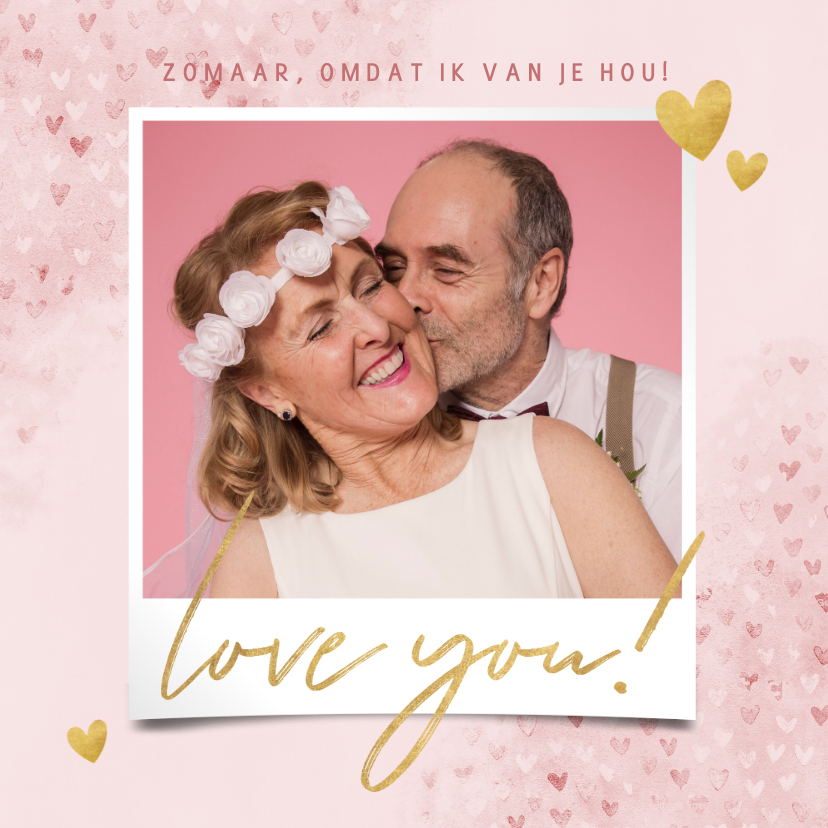 Lieve zomaar fotokaart hartjes, gouden Love You!, grote foto - Zomaar kaarten Zomaar kaarten - Lieve zomaar fotokaart hartjes, gouden Love You!, grote foto