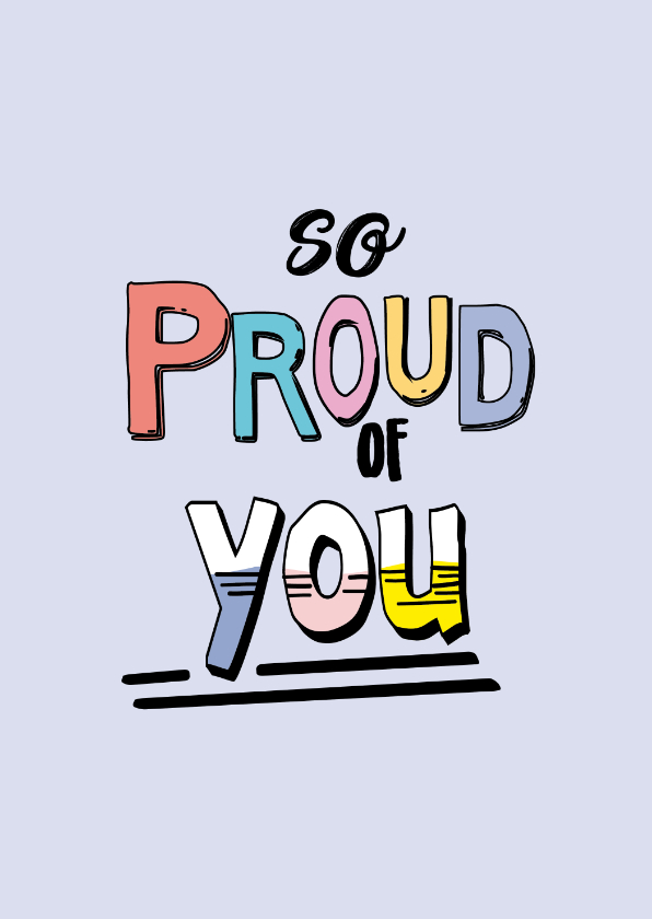 So proud of you - text color - zomaar kaart - Zomaar kaarten Zomaar kaarten - So proud of you - text color - zomaar kaart