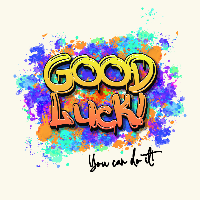 Succeskaart good luck you can do it streetstyle - Zomaar kaarten Zomaar kaarten - Succeskaart good luck you can do it streetstyle