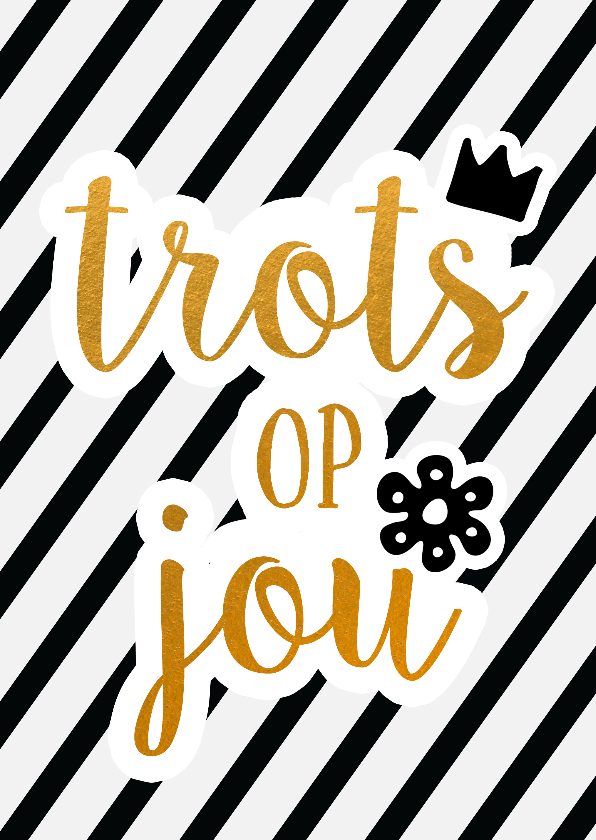 Trots op jou goed gedaan zwart-wit - Zomaar kaarten Zomaar kaarten - Trots op jou goed gedaan zwart-wit