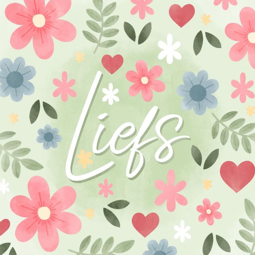 Vrolijke zomaar kaart bloemen en tekst 'Liefs' - Zomaar kaarten Zomaar kaarten - Vrolijke zomaar kaart bloemen en tekst 'Liefs'