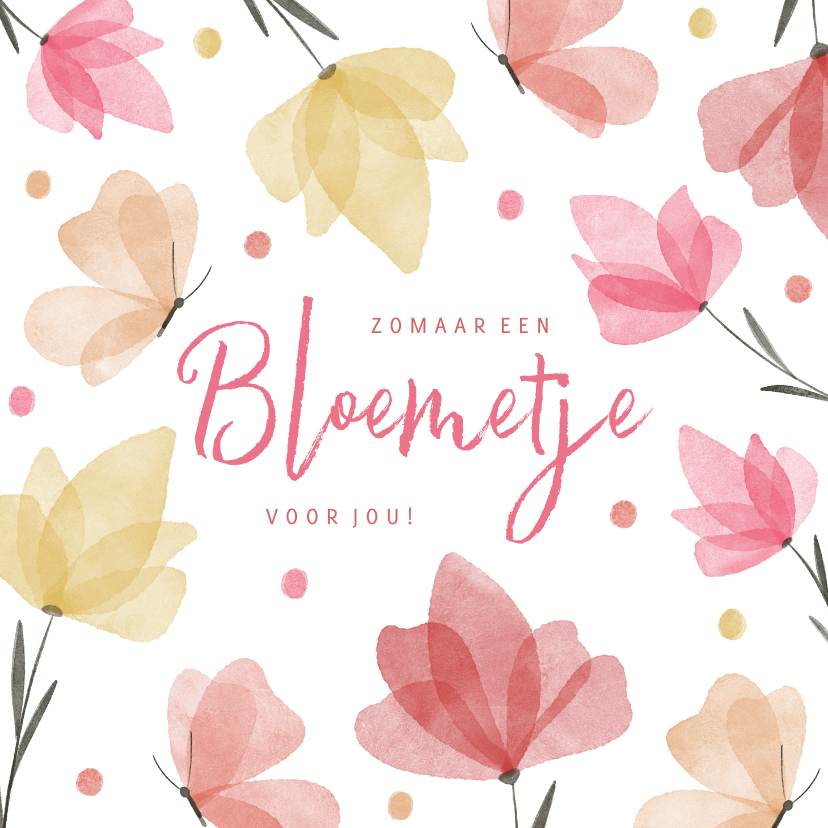 Zomaar een bloemetje voor jou waterverf met vlinders - Zomaar kaarten Zomaar kaarten - Zomaar een bloemetje voor jou waterverf met vlinders