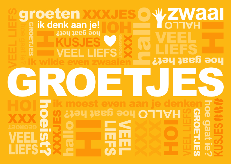 Zomaar Groetjes Tekst Oranje - Zomaar kaarten Zomaar kaarten - Zomaar Groetjes Tekst Oranje