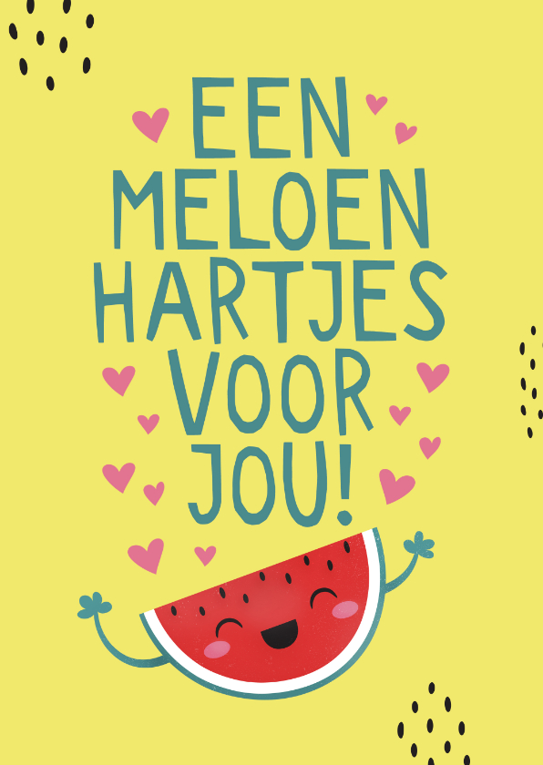 Zomaar kaart een meloen hartjes voor jou grappig - Zomaar kaarten Zomaar kaarten - Zomaar kaart een meloen hartjes voor jou grappig
