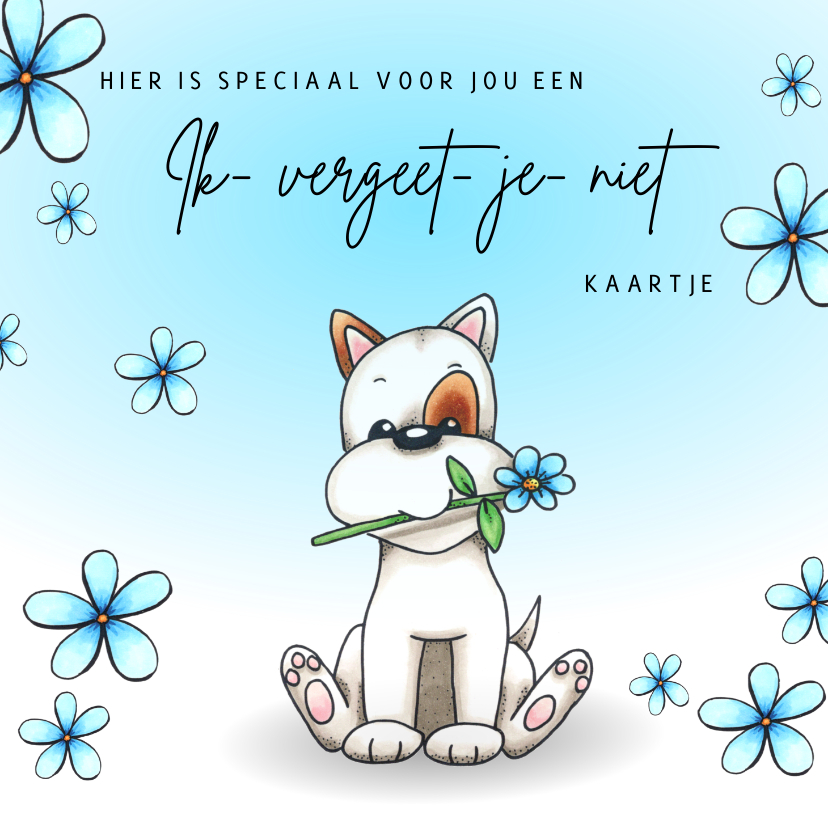 Zomaar kaart ik vergeet je niet kaartje met hond - Zomaar kaarten Zomaar kaarten - Zomaar kaart ik vergeet je niet kaartje met hond