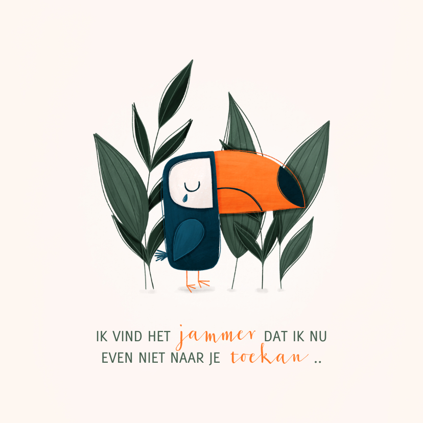 Zomaar kaart ik vind het jammer dat ik niet naar je toekan - Zomaar kaarten Zomaar kaarten - Zomaar kaart ik vind het jammer dat ik niet naar je toekan
