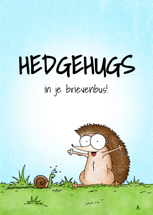 Zomaar kaart met een egeltje die hedgehugs geeft - Zomaar kaarten Zomaar kaarten - Zomaar kaart met een egeltje die hedgehugs geeft